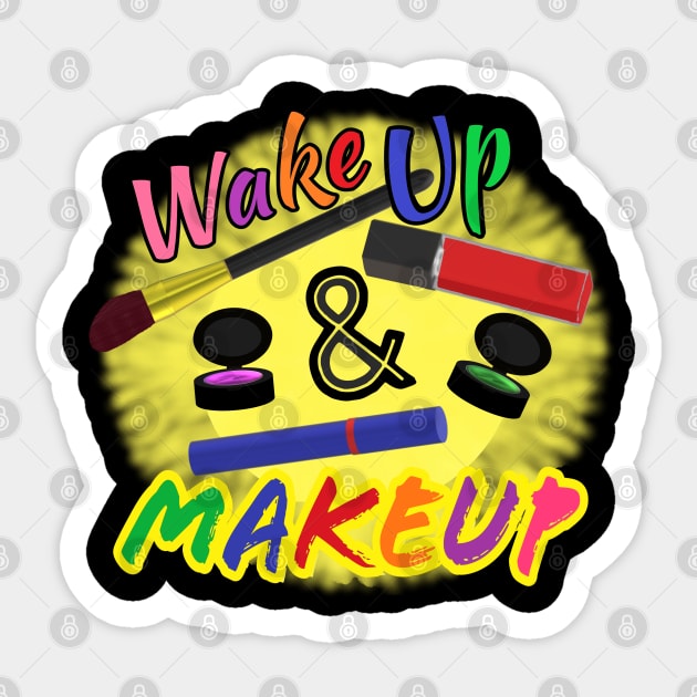Wake Up and Makeup – Fun Quote for Makeup Lovers and Makeup Artists.  Shining Sun with Makeup and Multicolored Letters. (Black Background) Sticker by Art By LM Designs 